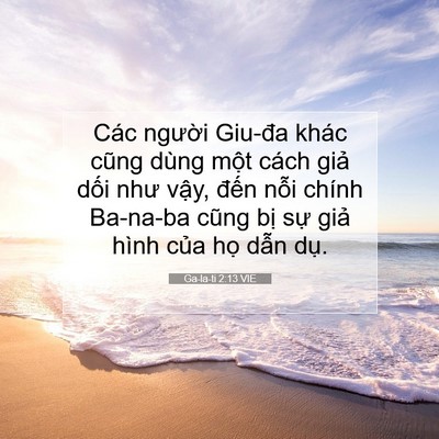 Picture 07 - Ga-la-ti 2:13 VIE - Các người Giu-đa khác cũng dùng một - Bible Verse Picture