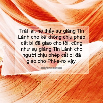 Picture 07 - Ga-la-ti 2:7 VIE - Trái lại, họ thấy sự giảng Tin Lành - Bible Verse Picture
