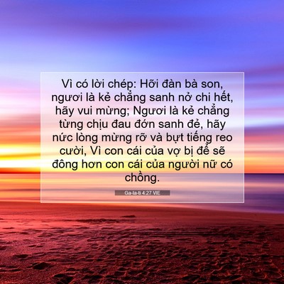 Picture 07 - Ga-la-ti 4:27 VIE - Vì có lời chép: Hỡi đàn bà son, ngươi - Bible Verse Picture