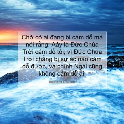 Picture 07 - Gia-cơ 1:13 VIE - Chớ có ai đang bị cám dỗ mà nói - Bible Verse Picture