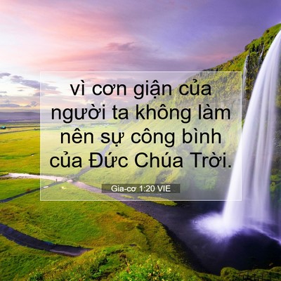 Picture 07 - Gia-cơ 1:20 VIE - vì cơn giận của người ta không làm - Bible Verse Picture