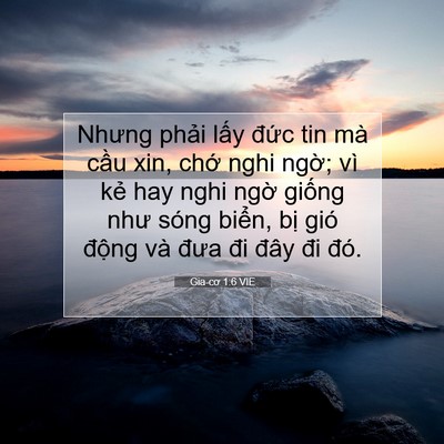 Picture 07 - Gia-cơ 1:6 VIE - Nhưng phải lấy đức tin mà cầu xin, - Bible Verse Picture