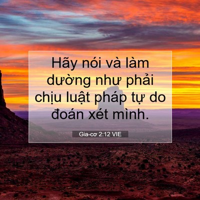 Picture 07 - Gia-cơ 2:12 VIE - Hãy nói và làm dường như phải chịu - Bible Verse Picture