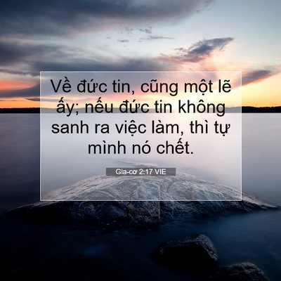 Picture 07 - Gia-cơ 2:17 VIE - Về đức tin, cũng một lẽ ấy; nếu - Bible Verse Picture