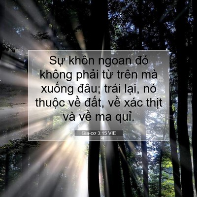 Picture 07 - Gia-cơ 3:15 VIE - Sự khôn ngoan đó không phải từ trên - Bible Verse Picture