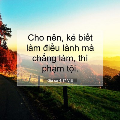 Picture 07 - Gia-cơ 4:17 VIE - Cho nên, kẻ biết làm điều lành mà - Bible Verse Picture