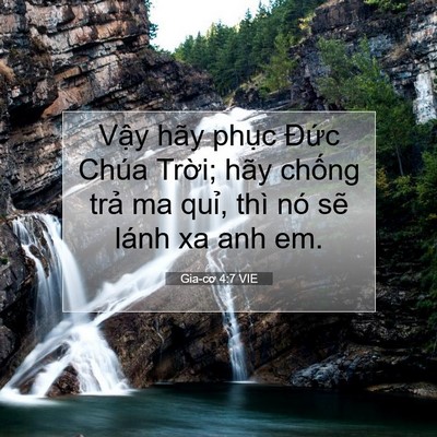 Picture 07 - Gia-cơ 4:7 VIE - Vậy hãy phục Đức Chúa Trời; hãy - Bible Verse Picture