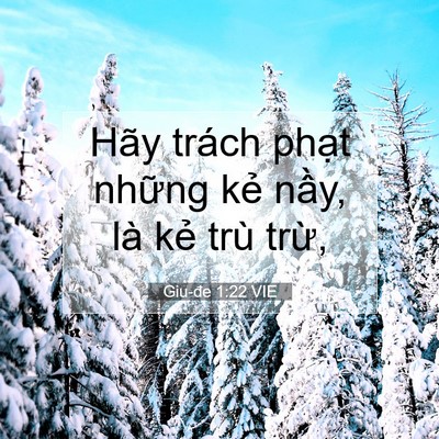Picture 07 - Giu-đe 1:22 VIE - Hãy trách phạt những kẻ nầy, là kẻ - Bible Verse Picture
