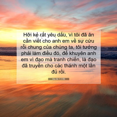 Picture 07 - Giu-đe 1:3 VIE - Hỡi kẻ rất yêu dấu, vì tôi đã ân - Bible Verse Picture