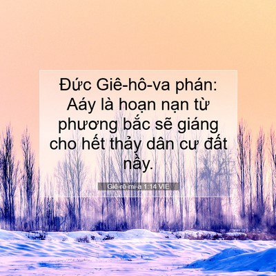 Picture 07 - Giê-rê-mi-a 1:14 VIE - Đức Giê-hô-va phán: Aáy là hoạn nạn - Bible Verse Picture