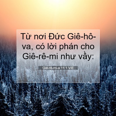 Picture 07 - Giê-rê-mi-a 11:1 VIE - Từ nơi Đức Giê-hô-va, có lời phán cho - Bible Verse Picture