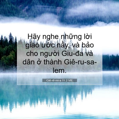 Picture 07 - Giê-rê-mi-a 11:2 VIE - Hãy nghe những lời giao ước nầy, và - Bible Verse Picture