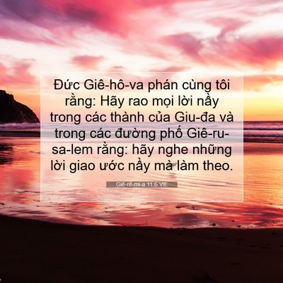 Picture 07 - Giê-rê-mi-a 11:6 VIE - Đức Giê-hô-va phán cùng tôi rằng: Hãy - Bible Verse Picture