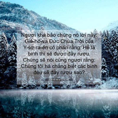 Picture 07 - Giê-rê-mi-a 13:12 VIE - Ngươi khá bảo chúng nó lời nầy: - Bible Verse Picture
