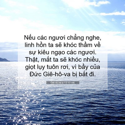 Picture 07 - Giê-rê-mi-a 13:17 VIE - Nếu các ngươi chẳng nghe, linh hồn ta - Bible Verse Picture