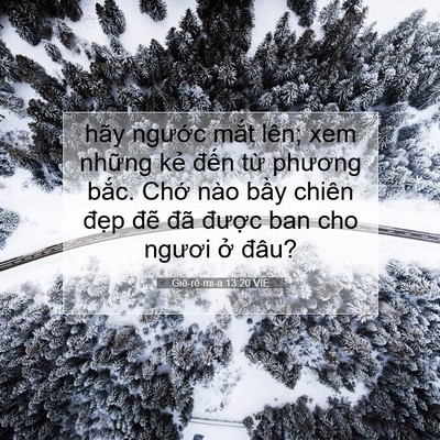 Picture 07 - Giê-rê-mi-a 13:20 VIE - hãy ngước mắt lên; xem những kẻ đến - Bible Verse Picture