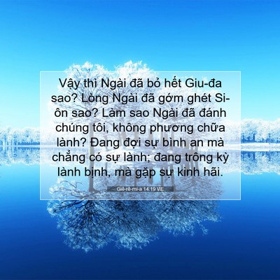Picture 07 - Giê-rê-mi-a 14:19 VIE - Vậy thì Ngài đã bỏ hết Giu-đa sao? - Bible Verse Picture