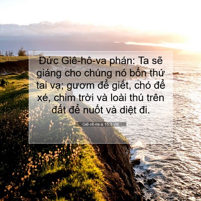 Picture 07 - Giê-rê-mi-a 15:3 VIE - Đức Giê-hô-va phán: Ta sẽ giáng cho - Bible Verse Picture