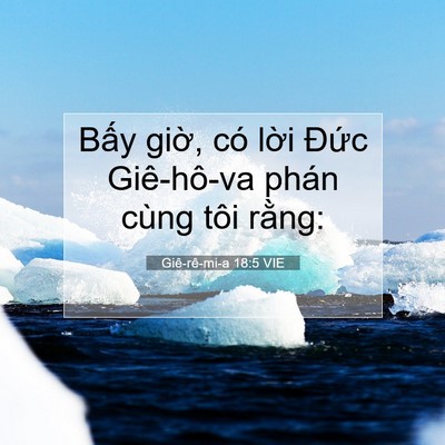 Picture 07 - Giê-rê-mi-a 18:5 VIE - Bấy giờ, có lời Đức Giê-hô-va phán - Bible Verse Picture