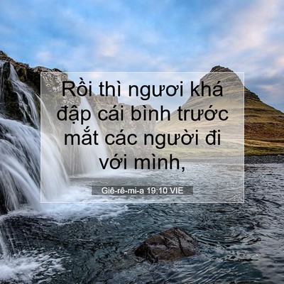 Picture 07 - Giê-rê-mi-a 19:10 VIE - Rồi thì ngươi khá đập cái bình - Bible Verse Picture