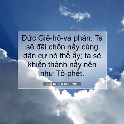 Picture 07 - Giê-rê-mi-a 19:12 VIE - Đức Giê-hô-va phán: Ta sẽ đãi chốn - Bible Verse Picture