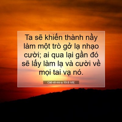 Picture 07 - Giê-rê-mi-a 19:8 VIE - Ta sẽ khiến thành nầy làm một trò gở - Bible Verse Picture