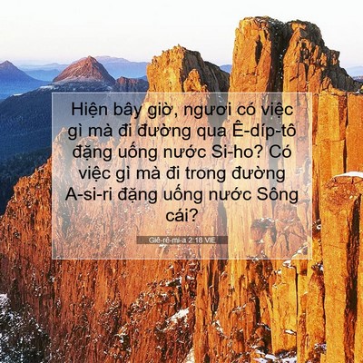 Picture 07 - Giê-rê-mi-a 2:18 VIE - Hiện bây giờ, ngươi có việc gì mà đi - Bible Verse Picture