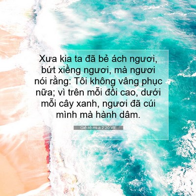 Picture 07 - Giê-rê-mi-a 2:20 VIE - Xưa kia ta đã bẻ ách ngươi, bứt xiềng - Bible Verse Picture