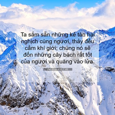 Picture 07 - Giê-rê-mi-a 22:7 VIE - Ta sắm sẵn những kẻ tàn hại nghịch - Bible Verse Picture