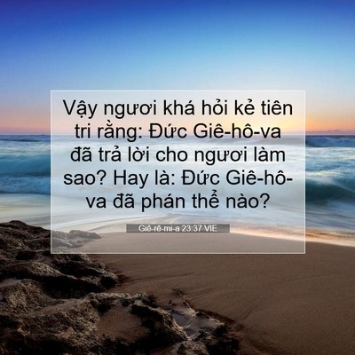 Picture 07 - Giê-rê-mi-a 23:37 VIE - Vậy ngươi khá hỏi kẻ tiên tri rằng: - Bible Verse Picture