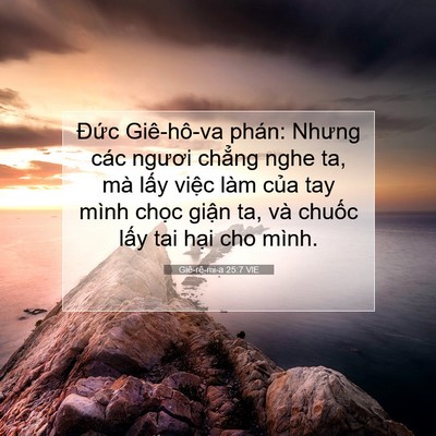 Picture 07 - Giê-rê-mi-a 25:7 VIE - Đức Giê-hô-va phán: Nhưng các ngươi - Bible Verse Picture