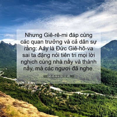 Picture 07 - Giê-rê-mi-a 26:12 VIE - Nhưng Giê-rê-mi đáp cùng các quan - Bible Verse Picture