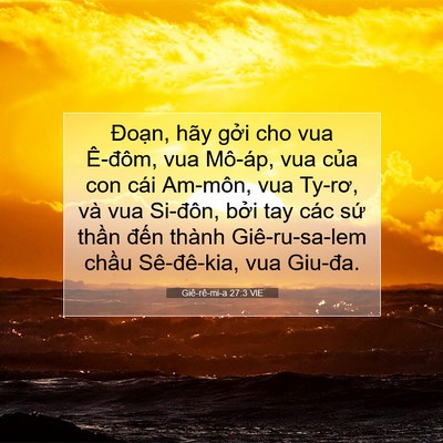 Picture 07 - Giê-rê-mi-a 27:3 VIE - Đoạn, hãy gởi cho vua Ê-đôm, vua - Bible Verse Picture