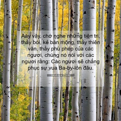 Picture 07 - Giê-rê-mi-a 27:9 VIE - Aáy vậy, chớ nghe những tiên tri, thầy - Bible Verse Picture