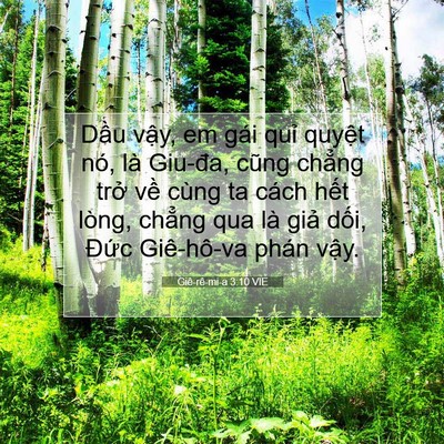 Picture 07 - Giê-rê-mi-a 3:10 VIE - Dầu vậy, em gái quỉ quyệt nó, là - Bible Verse Picture