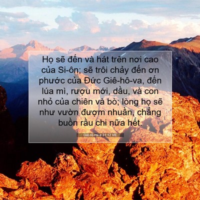 Picture 07 - Giê-rê-mi-a 31:12 VIE - Họ sẽ đến và hát trên nơi cao của - Bible Verse Picture