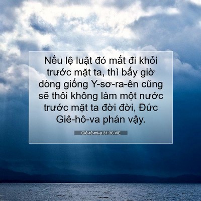 Picture 07 - Giê-rê-mi-a 31:36 VIE - Nếu lệ luật đó mất đi khỏi trước - Bible Verse Picture