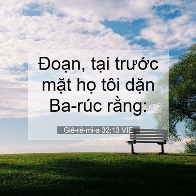 Picture 07 - Giê-rê-mi-a 32:13 VIE - Đoạn, tại trước mặt họ tôi dặn - Bible Verse Picture