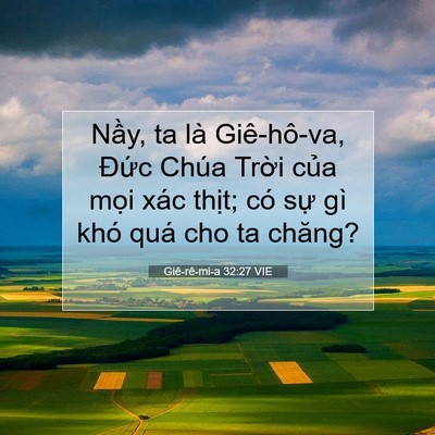 Picture 07 - Giê-rê-mi-a 32:27 VIE - Nầy, ta là Giê-hô-va, Đức Chúa Trời - Bible Verse Picture