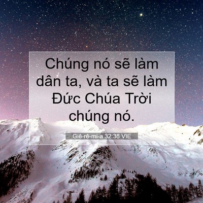 Picture 07 - Giê-rê-mi-a 32:38 VIE - Chúng nó sẽ làm dân ta, và ta sẽ làm - Bible Verse Picture