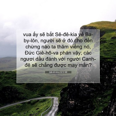 Picture 07 - Giê-rê-mi-a 32:5 VIE - vua ấy sẽ bắt Sê-đê-kia về Ba-by-lôn, - Bible Verse Picture