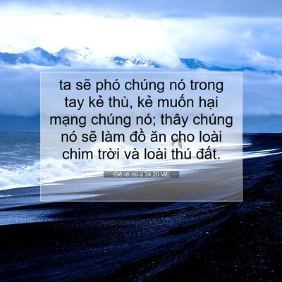 Picture 07 - Giê-rê-mi-a 34:20 VIE - ta sẽ phó chúng nó trong tay kẻ thù, kẻ - Bible Verse Picture