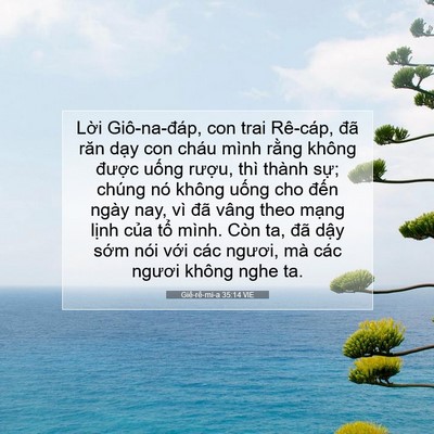 Picture 07 - Giê-rê-mi-a 35:14 VIE - Lời Giô-na-đáp, con trai Rê-cáp, đã răn - Bible Verse Picture