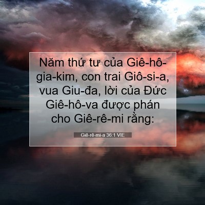 Picture 07 - Giê-rê-mi-a 36:1 VIE - Năm thứ tư của Giê-hô-gia-kim, con trai - Bible Verse Picture