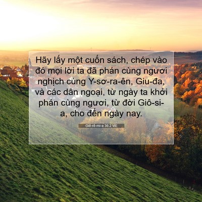 Picture 07 - Giê-rê-mi-a 36:2 VIE - Hãy lấy một cuốn sách, chép vào đó - Bible Verse Picture