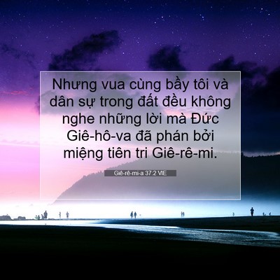 Picture 07 - Giê-rê-mi-a 37:2 VIE - Nhưng vua cùng bầy tôi và dân sự trong - Bible Verse Picture