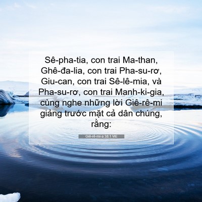 Picture 07 - Giê-rê-mi-a 38:1 VIE - Sê-pha-tia, con trai Ma-than, Ghê-đa-lia, con - Bible Verse Picture