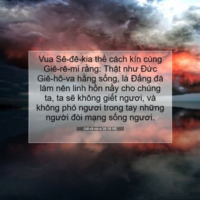 Picture 07 - Giê-rê-mi-a 38:16 VIE - Vua Sê-đê-kia thề cách kín cùng - Bible Verse Picture