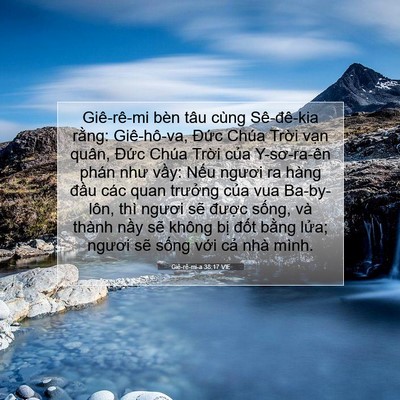 Picture 07 - Giê-rê-mi-a 38:17 VIE - Giê-rê-mi bèn tâu cùng Sê-đê-kia rằng: - Bible Verse Picture