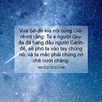 Picture 07 - Giê-rê-mi-a 38:19 VIE - Vua Sê-đê-kia nói cùng Giê-rê-mi rằng: - Bible Verse Picture